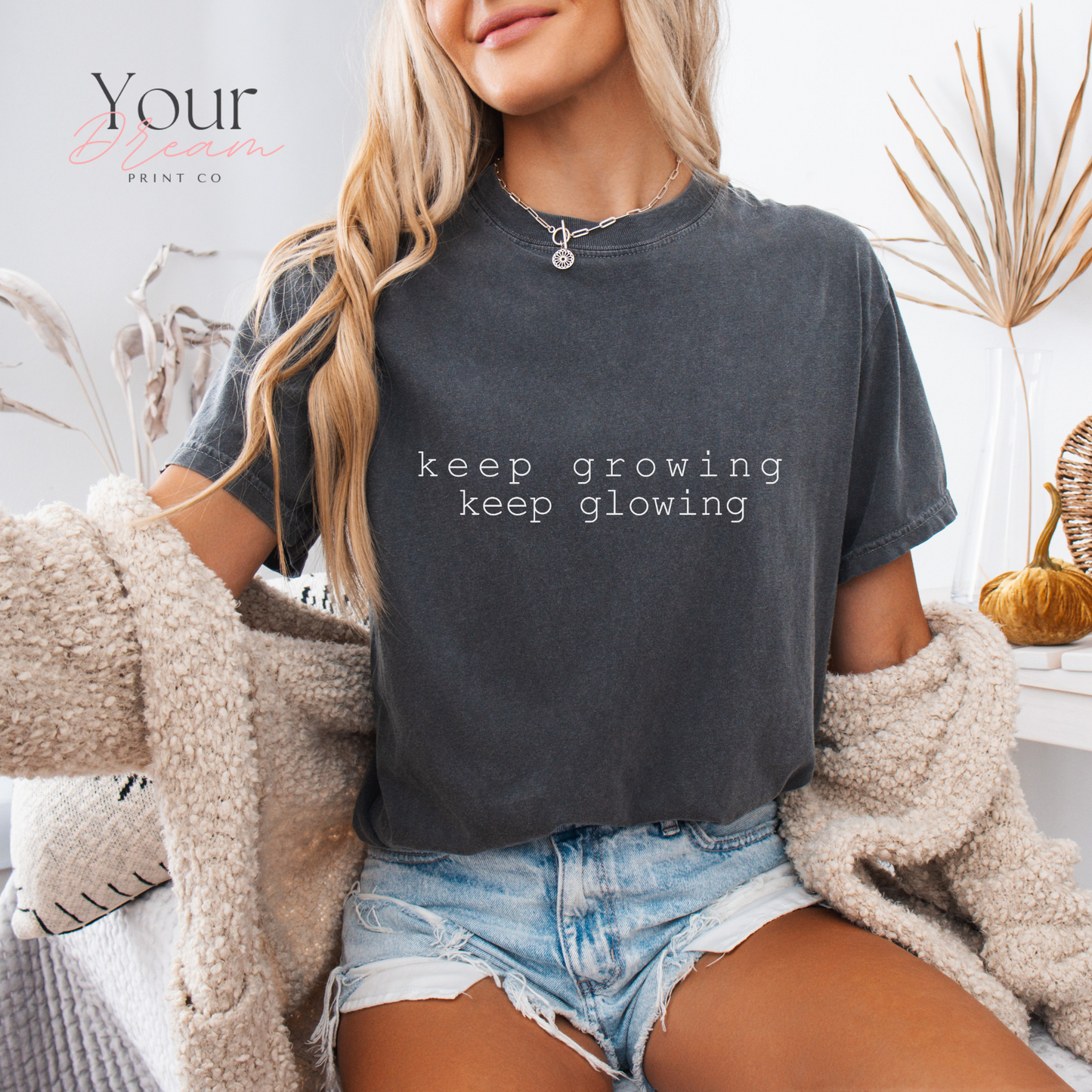 Keep Growing Keep Glowing Shirt - Positive Affirmation Shirt -  Inspirational Shirt