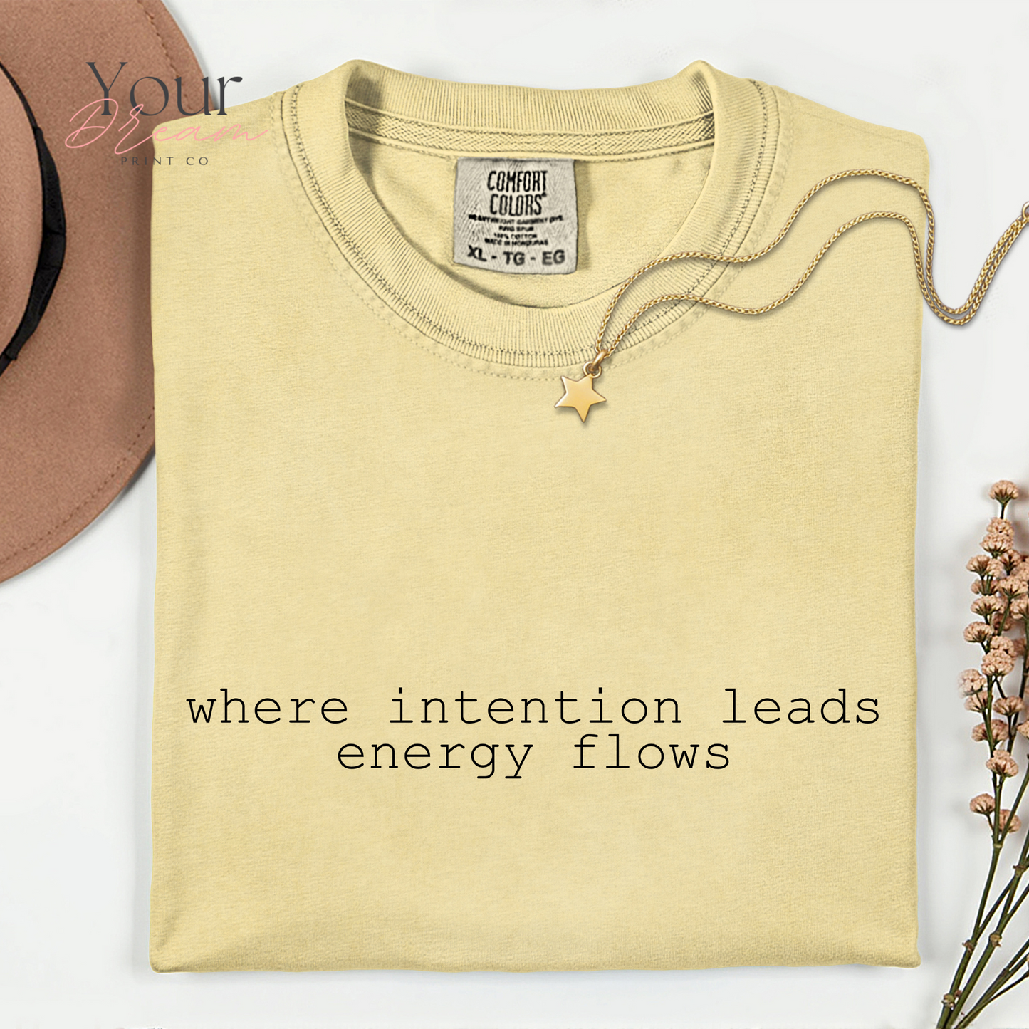 Where Intention Leads Energy Flows Shirt – Spiritual Affirmation Tee – Mindfulness Motivational T-Shirt